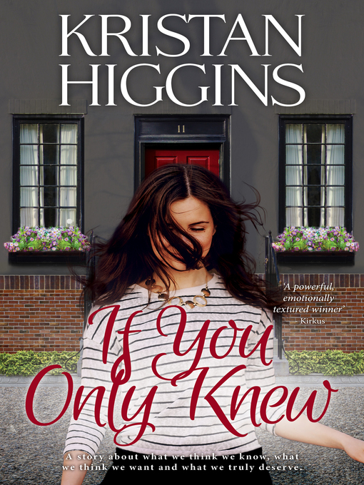 Title details for If You Only Knew by Kristan Higgins - Available